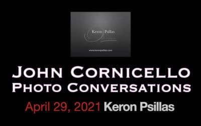 John Cornicello’s Photo Conversations with photographer Keron Psillas